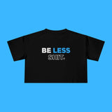 Be Less Shit Crop (Blue) Printify