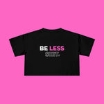 Be Less Shit Crop (Pink) Printify