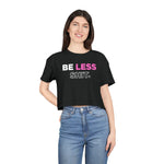 Be Less Shit Crop (Pink) Printify