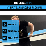 My First Bar Muscle Up (6 Week Program) Belessshitt