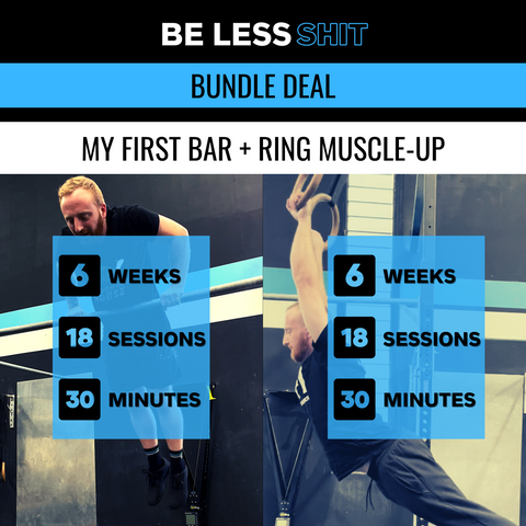 BUNDLE: My First Bar + Ring Muscle-up Programs Belessshitt