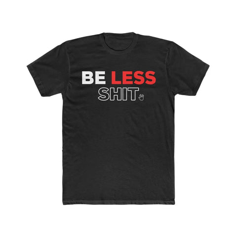 (NEW) Be Less Shit Classic T-Shirt (Red) Printify